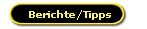 Berichte/Tipps